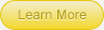 Learn More Button